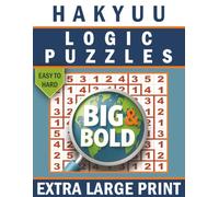 Big & Bold Hakyuu Logic Puzzle Book for Adults (Easy to Hard): 140 Extra-Large Ripple Effect Puzzles for Relaxing Mental Challenge (Big & Bold Logic Puzzle Collection)