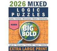 Big & Bold Mixed Logic Puzzles - Hard: Extra Large Print (140 Puzzles): Tough logic challenges in extra-large print - only logic will win! Crisp grids and bold numbers for focused solving.