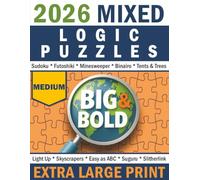 Big & Bold Mixed Logic Puzzles - Medium: Extra Large Print (140 Puzzles): Engaging brain-boosting puzzles in large print - clear grids, bold numbers, ... solving. (Big & Bold Logic Puzzle Collection)