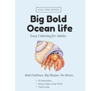 Big Bold Ocean Life:: 30 Big Sea Creatures with Fun Ocean Facts - Sea Turtle, Dolphin, Whale, Shark, Octopus | Marine Life Coloring Pages (Easy Grip)