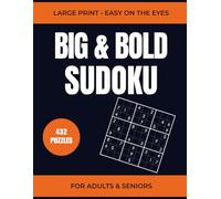 Big & Bold Sudoku Large Print Edition: 432 Easy, Medium & Hard Puzzles for Adults and Seniors - 147-Page Large Print 8.5"×11" Brain Workout with Solutions