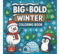Big & Bold Winter Coloring Book: 50 Easy-to-Color Winter Designs for the Whole Family | 8.5x8.5 Inches