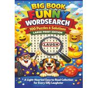 BIG BOOK FUNNY WORDSEARCH 100 Puzzles & Solutions LARGE PRINT EDITION: A Light-Hearted Easy-to-Read Collection for Every Silly Laughster (Terry's Happy Fun Puzzlers)