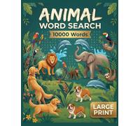 Big Book of Animal Word Search: 10000 Words | Large Print Puzzles for Adults & Seniors | Relaxing and Fun Brain Games