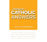 Big Book of Catholic Answers (Volume 2)