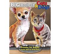 Big Book of Cats & Dogs: Dot-to-Dot Puzzles for Adults from 356 to 870 Dots: 15 (Dot to Dot Books for Adults)