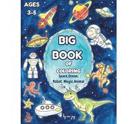 big book of coloring: Bold and Easy Toddler Coloring Book: Big & Simple Robots, Rockets, and Space Outlines for Ages 3-5