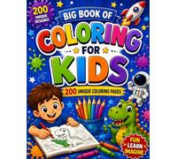 Big Book of coloring for kids: 100 Fun and Easy Cars, Animals, Dinosaurs, Space, Unicorns, Trucks, Fruits, and More!