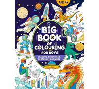 Big Book of Colouring for Boys: For Children Ages 4+ (Big Books of Colouring (Ages 4+))