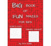 BIG Book of FUN Mazes for Kids! Fun Maze Activity Book for Kids, Especially Young Readers
