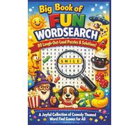 Big Book of FUN WORDSEARCH 80 Laugh-Out-Loud Puzzles & Solutions!: A Joyful Collection of Comedy Themed Word Find Games for All (Terry's Happy Fun Puzzlers)