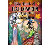 Big Book of Halloween and Autumn Coloring Book by Molly Harrison: 100 pages of Halloween and Autumn Themed Illustrations to Color!