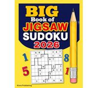 BIG Book of Jigsaw Sudoku 2026: 300 Loco Sudoku Puzzle Book for Adult (jigsaw Sudoku Puzzles Series)