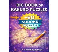 Big Book of Kakuro Puzzles: 250 Kakuro Puzzles + 60 Bonus Sudoku | Fun & Challenging Brain Teasers for Adults