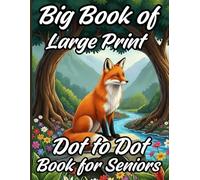 Big Book of Large Print Dot to Dot Book for Seniors: Easy Animal Puzzles with Bold Numbers for Relaxation, Brain Health & Fun (very easy Large Print ... Sea Life, Baby Animals, Horse, Cat and More)