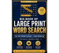 Big Book of Large Print Word Search: 200 Themed Puzzles for Adults, Seniors & Teens: 3,000 Words to Find - Animals, Nature, Travel, Sports, Music, ... Included (Large Print Word Search for Adults)