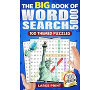 Big Book of Large Print Word Search Puzzles: 5000 Words and 100 Themed Puzzles for Adults, Seniors, and Teens, Easy to Read Word Searches Across 3 Difficulty Levels with Full Solutions
