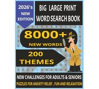Big Book of Large Print Word Search Puzzles: 8000+ Words , 200 Themed Puzzles - For Adults & Seniors - Puzzles for Anxiety Relief , Fun and Relaxation . (WORD SEARCH CHALLENGE)