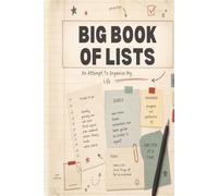 Big Book of Lists: An Attempt To Organize My Life