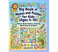 Big Book Of Mazes And Puzzle For Kids (ages4 - 10): 50+ Fun Mazes, Brain Games, Word Search, Dot-to-Dot, Coloring & More for Hours of Learning and Fun
