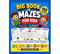 Big Book of Mazes for Kids: 160 Fun Maze Puzzles for Ages 4-8 | Easy, Medium, Hard & Master Levels | Giant, Circular, Hexagonal, Triangular, Diamond & Classic Mazes | Brain Games Activity Book