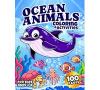 Big Book of Ocean Animals Coloring & Activities for Kids Ages 3-8: A Fun 100-Page Activity Book of Mazes, Dot-to-Dot, Word Searches, I Spy & More - Includes Answer Key