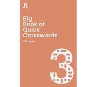 Big Book of Quick Crosswords Book 3: a bumper crossword book for adults containing 300 puzzles (Richardson Puzzle Books)