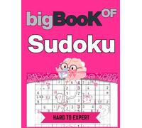 Big Book Of Sudoku Hard To Expert: Exercise Your Mind, Develop Your Intellectual Abilities And Increase Your Concentration With This Huge Amount Of ... Sadoku to your brain healthy wiht cover pink
