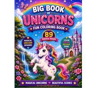 Big Book of Unicorns: A Magical Journey of Fun Coloring, Activities, and Stories for Kids