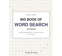Big Book of Word Search: 100 Large-Print Puzzles for Adults & Seniors | General Knowledge Themes with Solutions