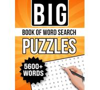 Big Book of Word Search Puzzles: 226 Puzzles, 5600+ Words to Find - All Solutions Included - Providing Hours of Entertainment & Brain Teasing Fun for Teenagers, Adults, & Seniors