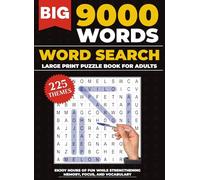 Big Book Word Search Puzzles for Adults: Large Print - 225 Varied Themes - 9000 Words with Relaxing and Informative Puzzles Book for Adults & Seniors