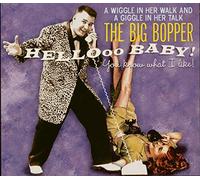 Big Bopper - Hello Baby - You Know What I Like! (CD)