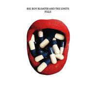 Big Boy Bloater & The Limits Pills (Vinyl) 12" Album