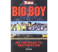 Big Boy: On the Road to Restoration by Trains magazine