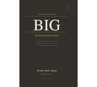 BIG: Breakthrough Ideas Guide (The Examined Life Series)