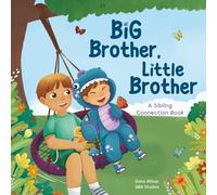 Big Brother, Little Brother: A Sibling Connection Book (Children's Connection Books)