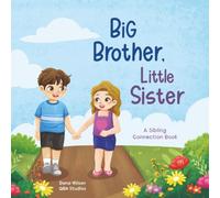 Big Brother, Little Sister: A Sibling Connection Book (Children's Connection Books)