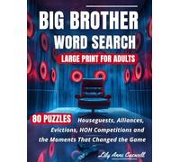 Big Brother Word Search Large Print for Adults: 80 Puzzles - Houseguests, Alliances, Evictions, HOH Competitions and the Moments That Changed the Game
