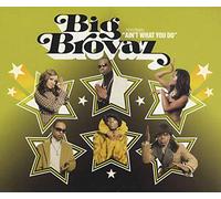 Big Brovaz - It Ain't What You Do