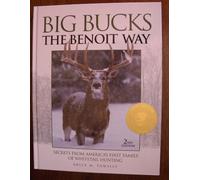 Big Bucks The Benoit Way