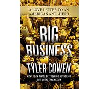 Big Business: A Love Letter to an American Anti-Hero