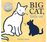 Big Cat Little Cat: (Caldecott Honor Book)
