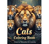 Big Cats Coloring Book for Kids Ages 9-12: Fun & Easy Wild Animal Coloring Pages with Lions, Tigers, Cheetahs & Leopards for Relaxation & Creativity (My Cute Big Cats Coloring Book)