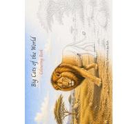 Big Cats of the World - Colouring Book: A Nature Colouring Adventure for Kids - 25 Wild Cats with Fun Facts and Habitats