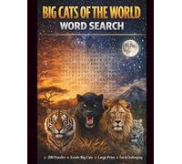 Big Cats of the World Word Search: 200 Powerful Puzzles of Predators, Instinct and the Wild (Panthera Word Search Collection)
