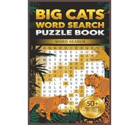 Big Cats Word Search Book: Word seach with easy to read print about big cats, 6x9 inches, 110 pages, 50+ puzzles