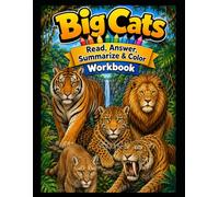 Big Cats Workbook: Read, Answer, Summarize & Color (Read, Color & Answer Workbook Series)