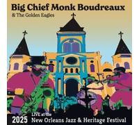 Big Chief Monk Boudreaux / Golden Eagles - Live at The 2025 New Orleans Jazz & Heritage Festival