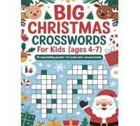 Big Christmas Crosswords for Kids (Ages 4-7): 50 Easy Holiday Puzzles · 10 Words Each · Answers Inside